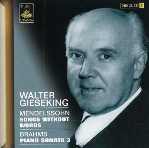 Gieseking Spielt Mendelssohn und Brahms Classical