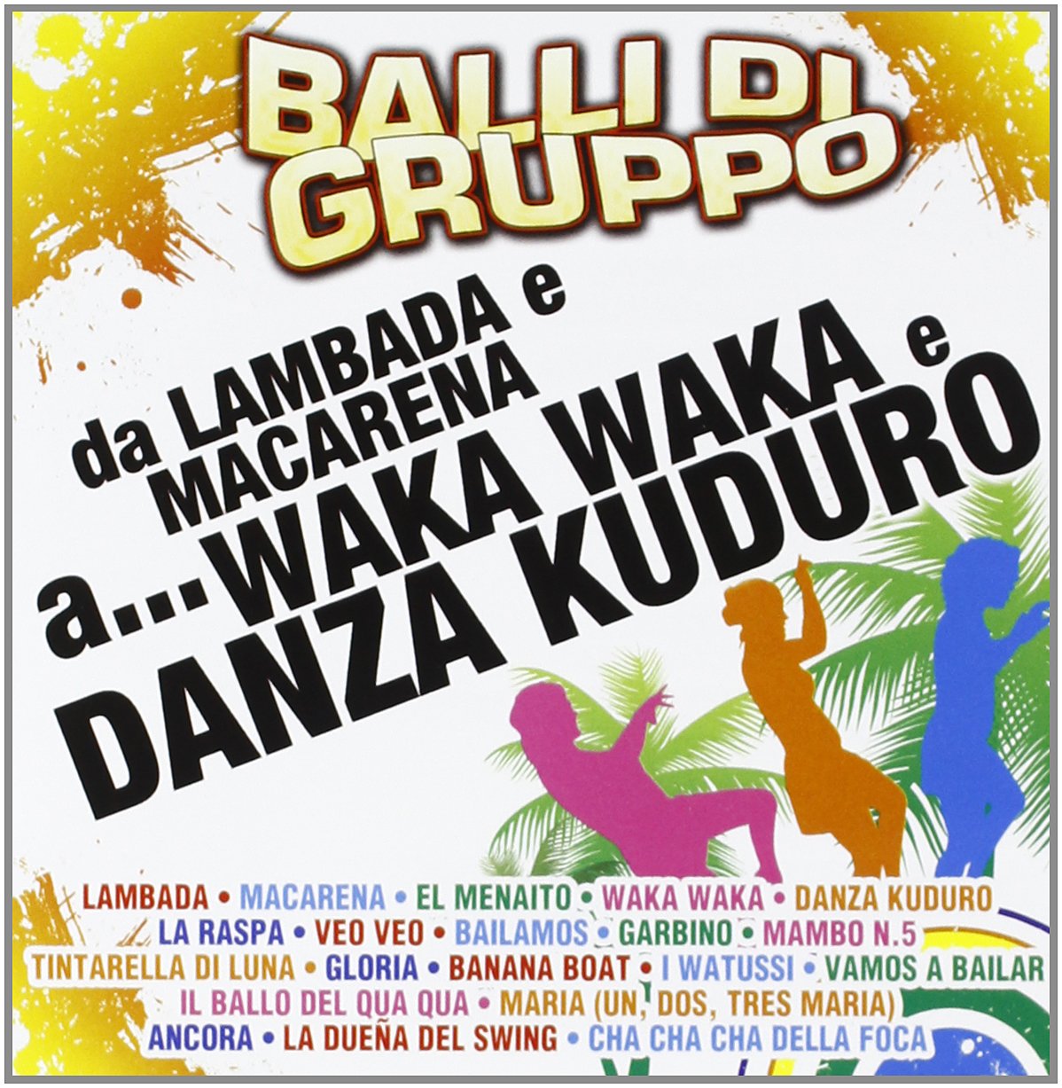 Balli Di Gruppo-Da Lambada E Macarena a....Waka Waka Pop