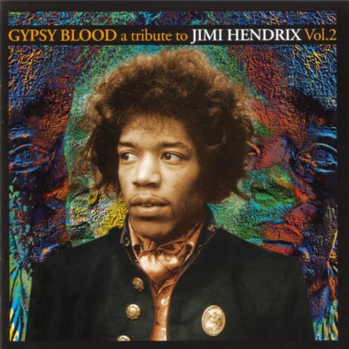 Gypsy Blood a Tribute to Jimi Hendrix Vol.2 Rock