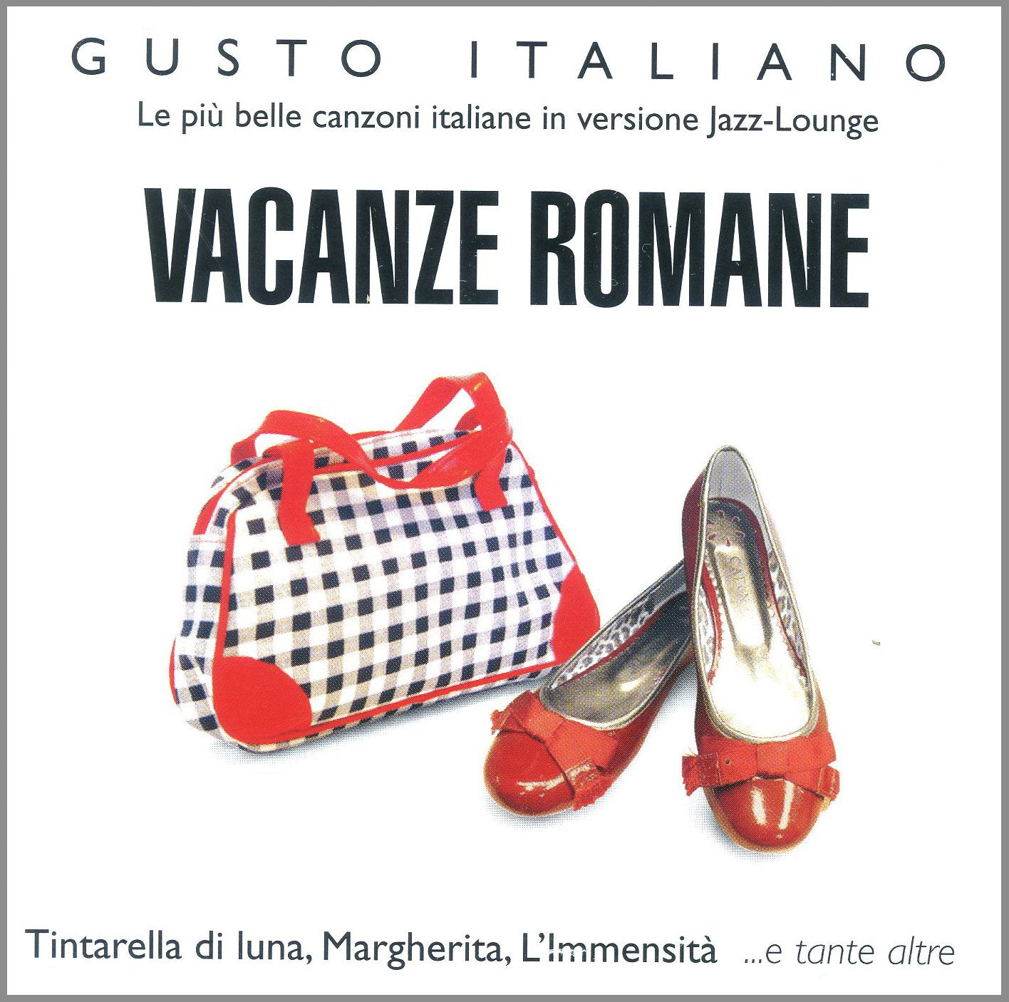 Vancanze Romane (Le Piu' Belle Canzoni Italiane in Versione Jazz Lounge) cd