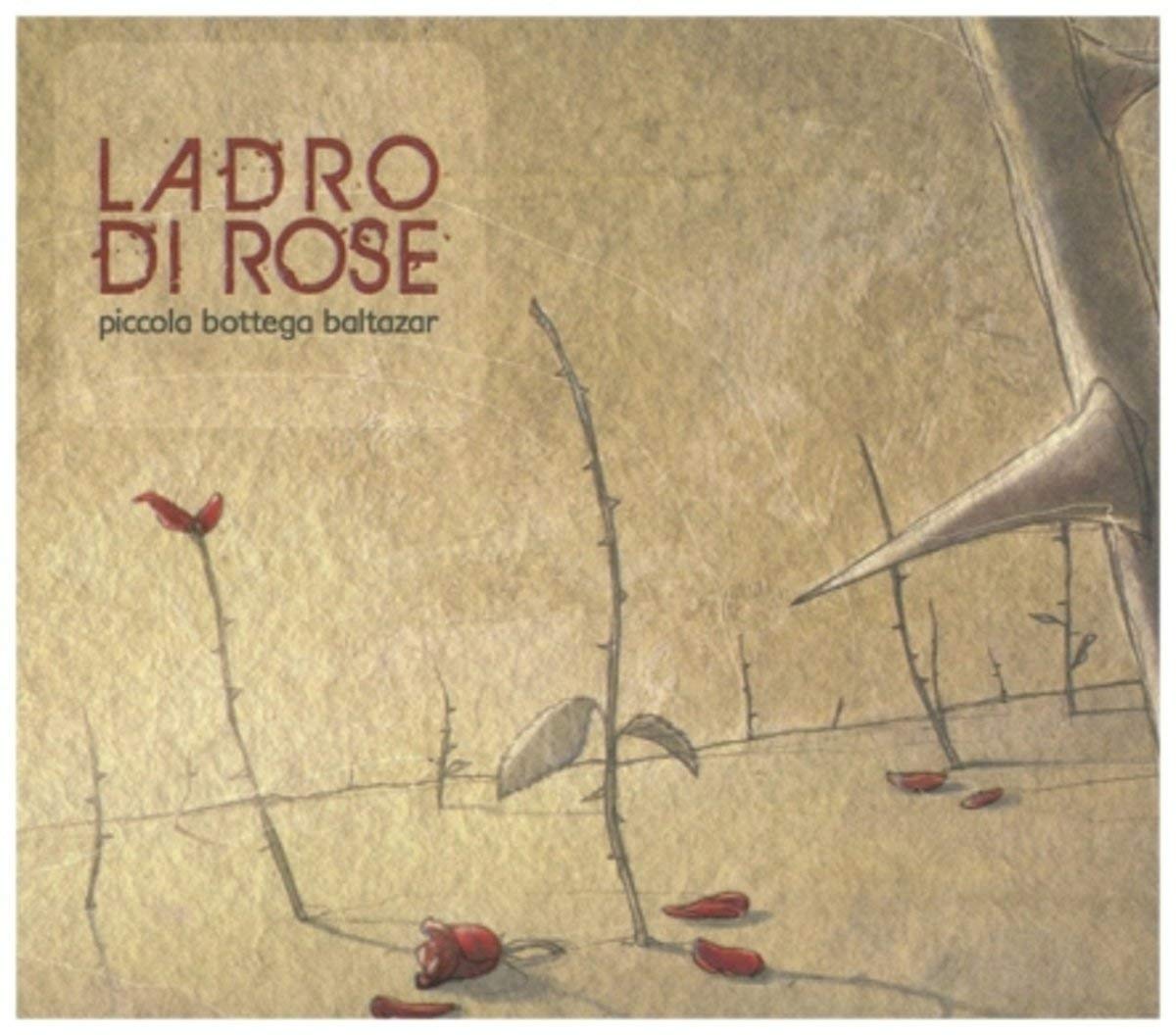 Ladro Di Rose - Piccola Bettego Baltazar Pop