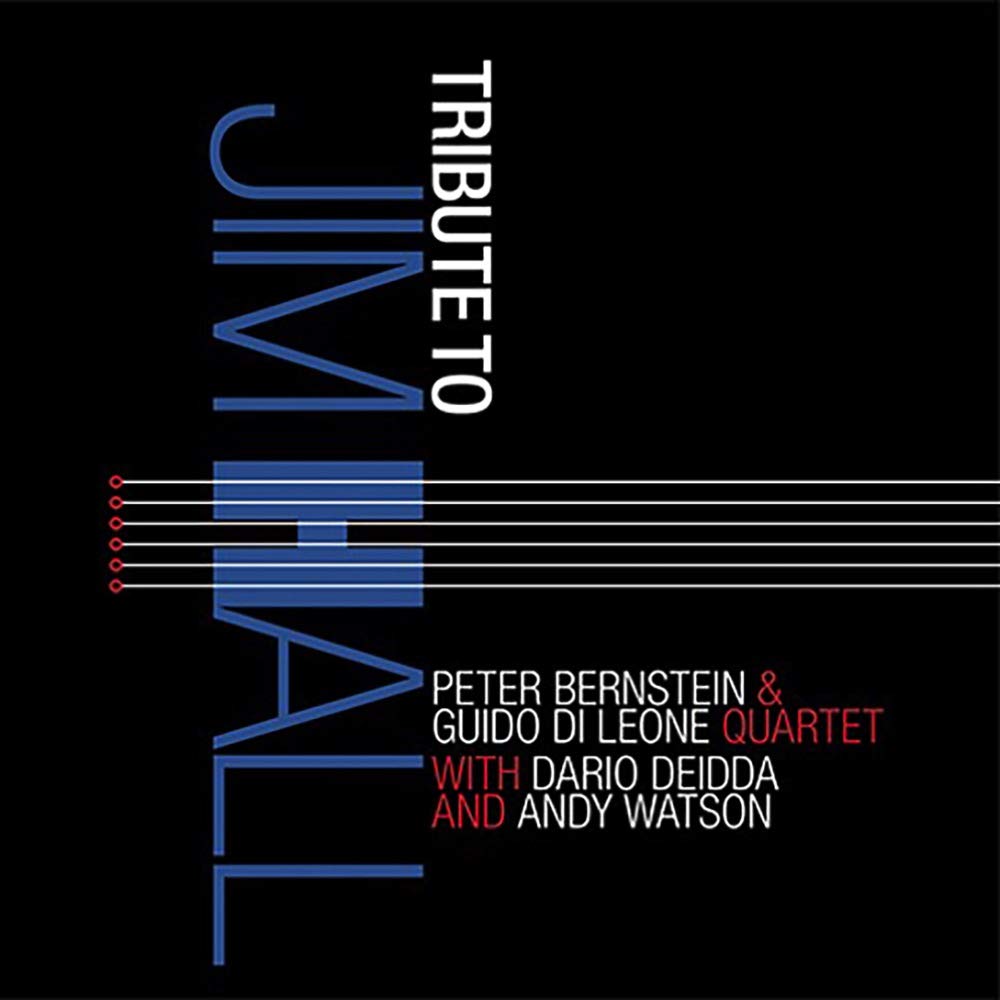 A Tribute to Jim Hall / Peter Bernstein & Guido Di Leone Quartet cd