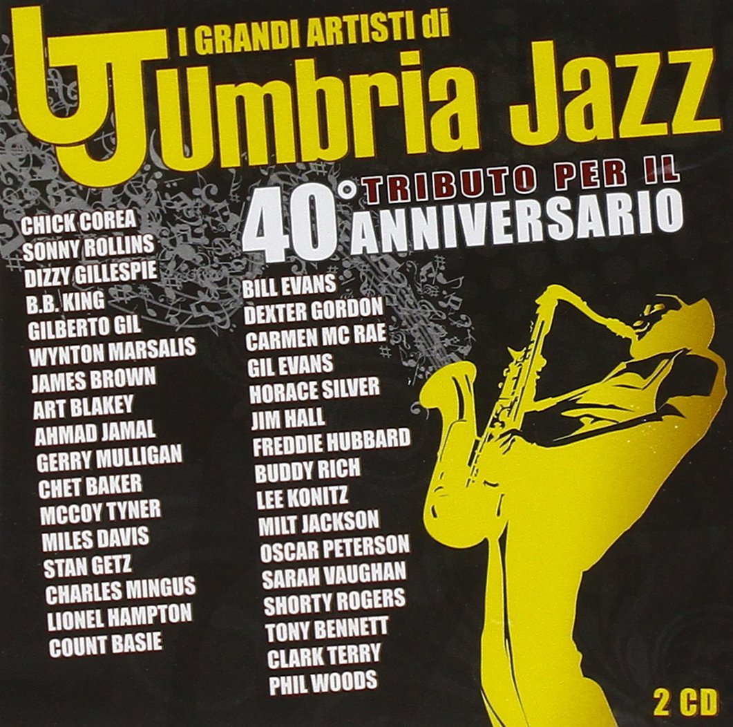 I Grandi Artisti Di Umbria Jazz Tributo Per Il 40° Anniversario Jazz