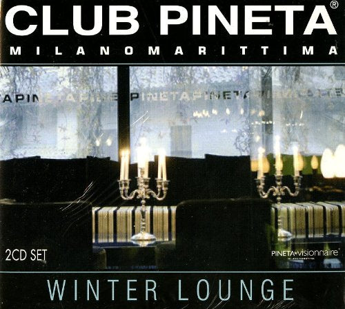 Club Pineta-Winter Lounge Dance & Electronic