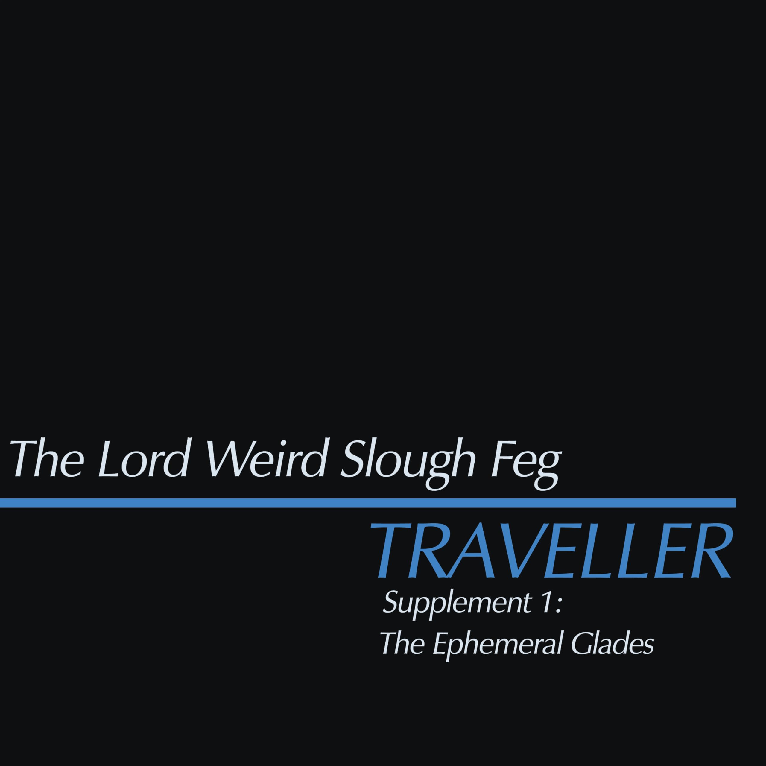 Traveller Supplement I: The Ephemeral Glades Alternative & Indie