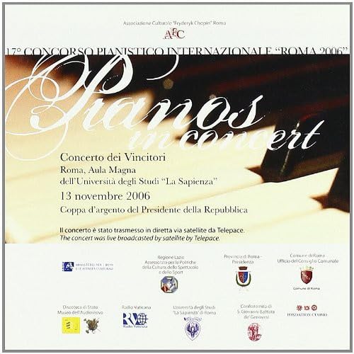 Pianos in Concert Concorso Pianistico Intern. Roma 2006 Classical