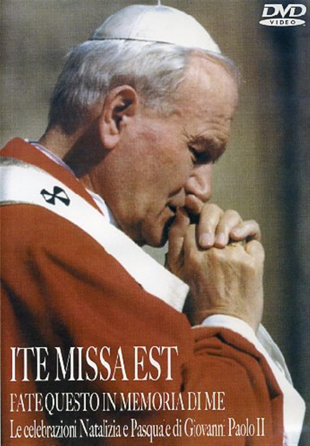 Ite missa est - Fate questo in memoria di me - Le celebrazioni Natalizia e Pasquale di Giovanni Paolo II Movies
