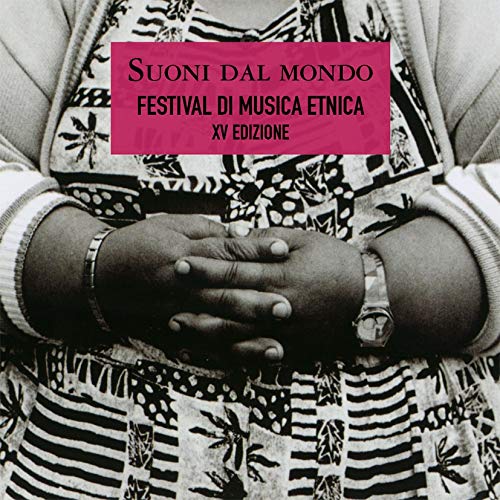 Suoni Dal Mundo, Festival Di Musica Etnica Music