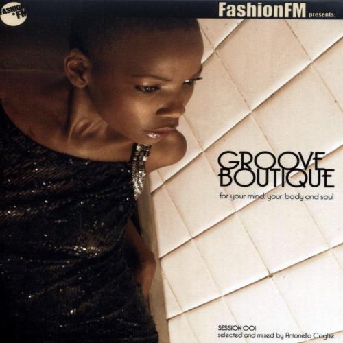 fashion fm pres.groove boutique Dance & Electronic