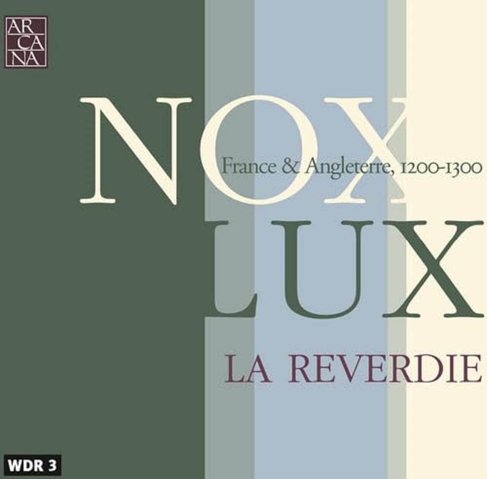 Nox - Lux. Frankreich und England 1200-1300 Classical
