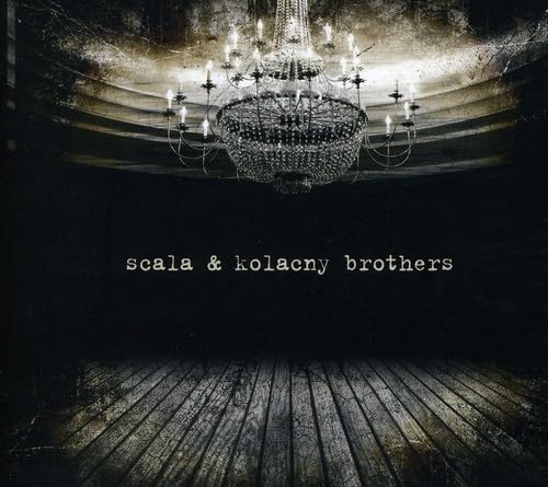 Scala & Kolacny Brothers cd