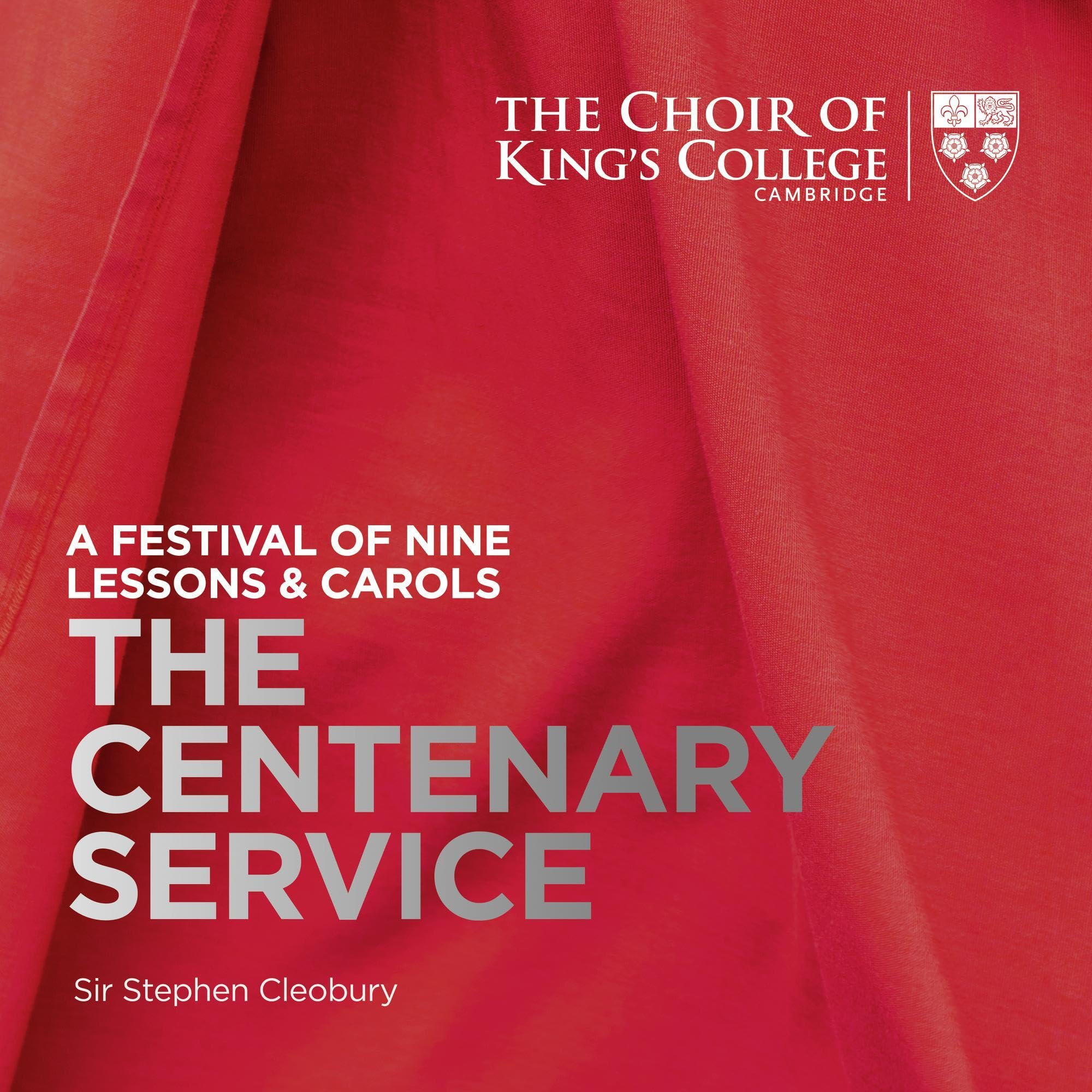 A Festval of Nine Lessons & Carols - The Centenary Service Classical