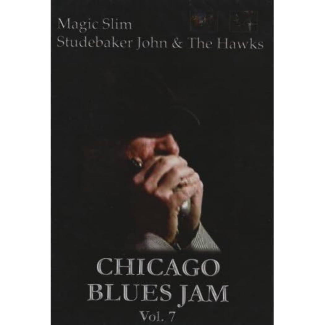 Chicago Blues Jam Vol. 7 Magic Slim / Studebakes John & The Hawkes Films