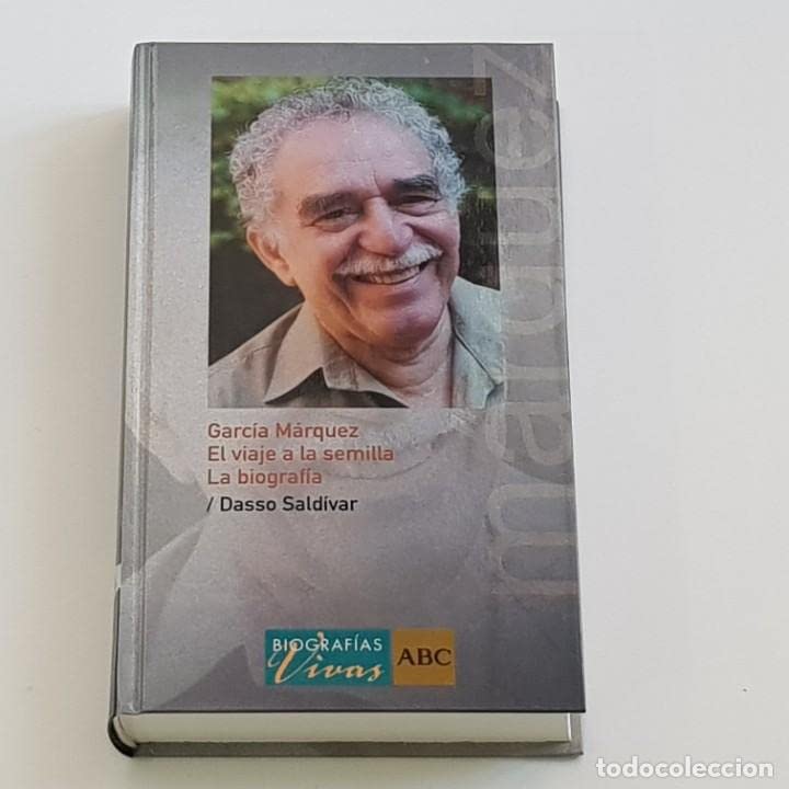 Gabriel Garcia Marquez el Viaje a la Semilla - la Biografía book