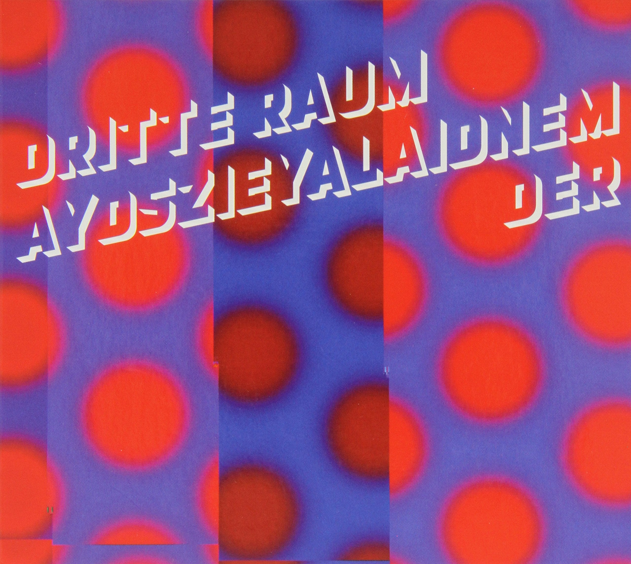 Der Dritte Raum - Aydszieyalaidnem Pop