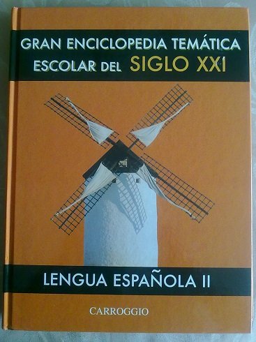 GRAN ENCICLOPEDIA TEMATICA ESCOLAR DEL SIGLO XXI-LENGUA ESPAÑOLA I book
