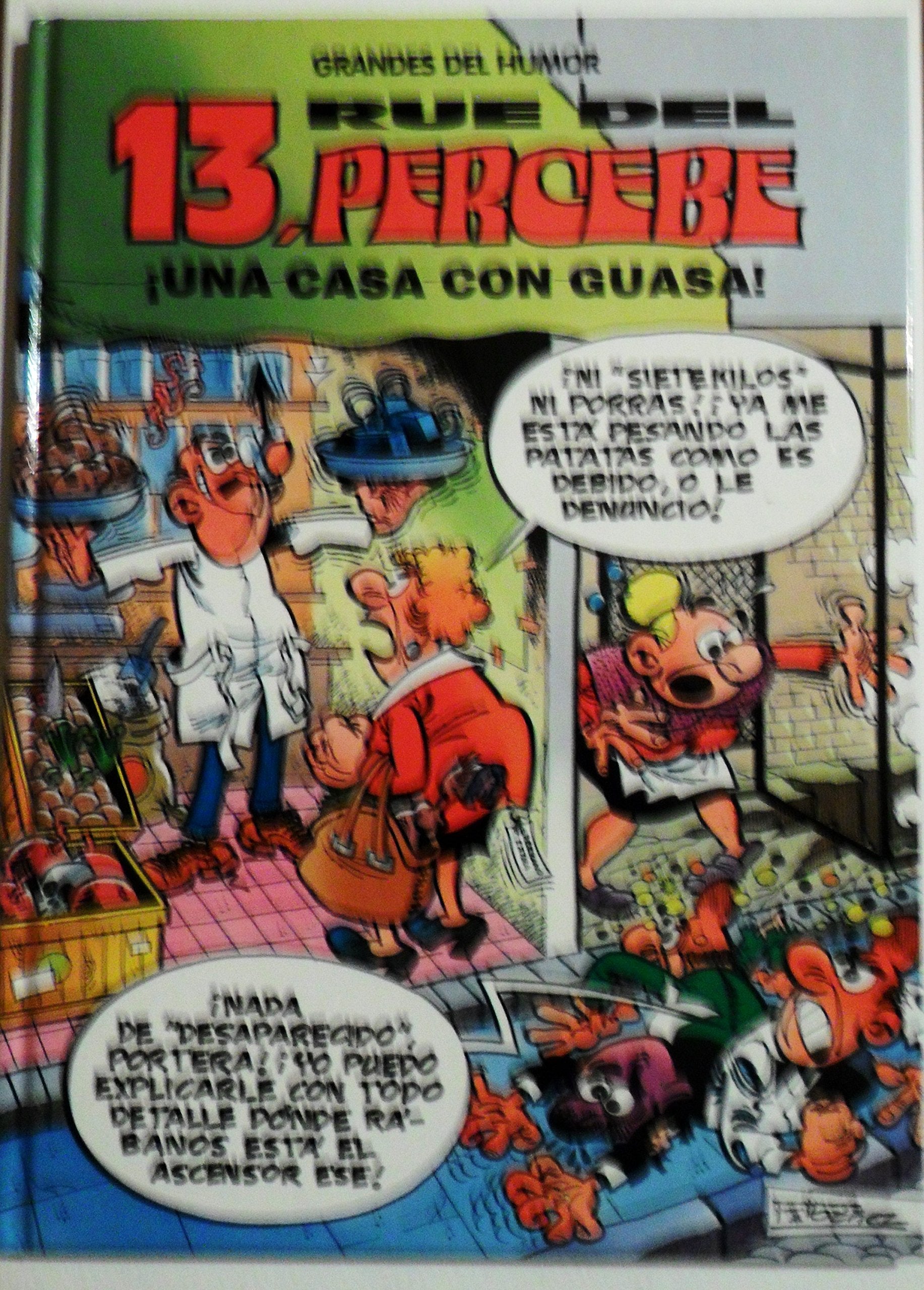 COMIC / 13, RUE DEL PERCEBE, ¡UNA CASA CON GUASA! / EL PERIODICO, GRANDES DEL HUMOR Nº8, 1996. book