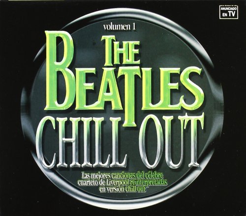 The Beatles Chill Out Vol.1 Dance & Electronic