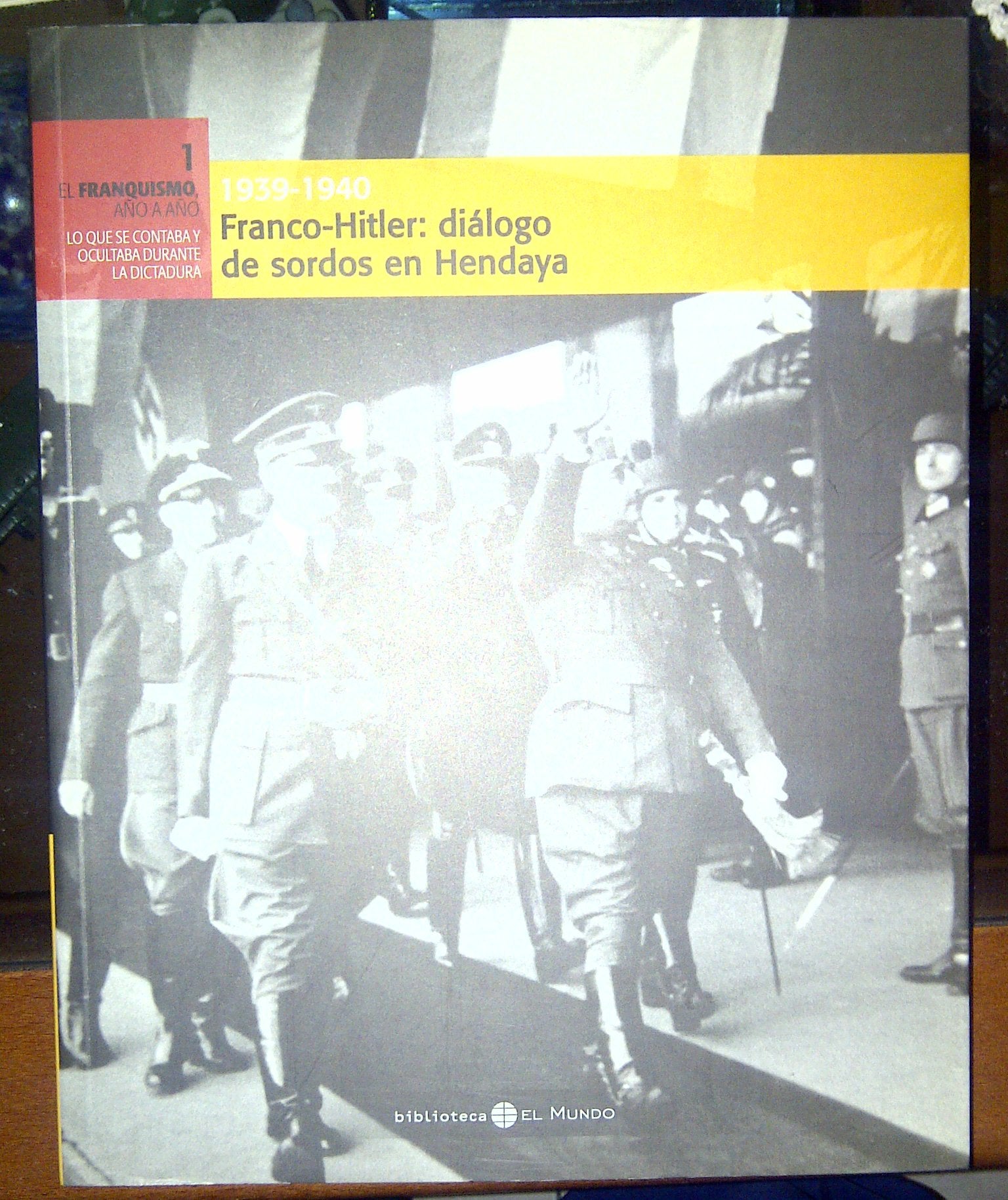 1939-1940 Franco-Hitler: dialogo de sordos en Hendaya Books