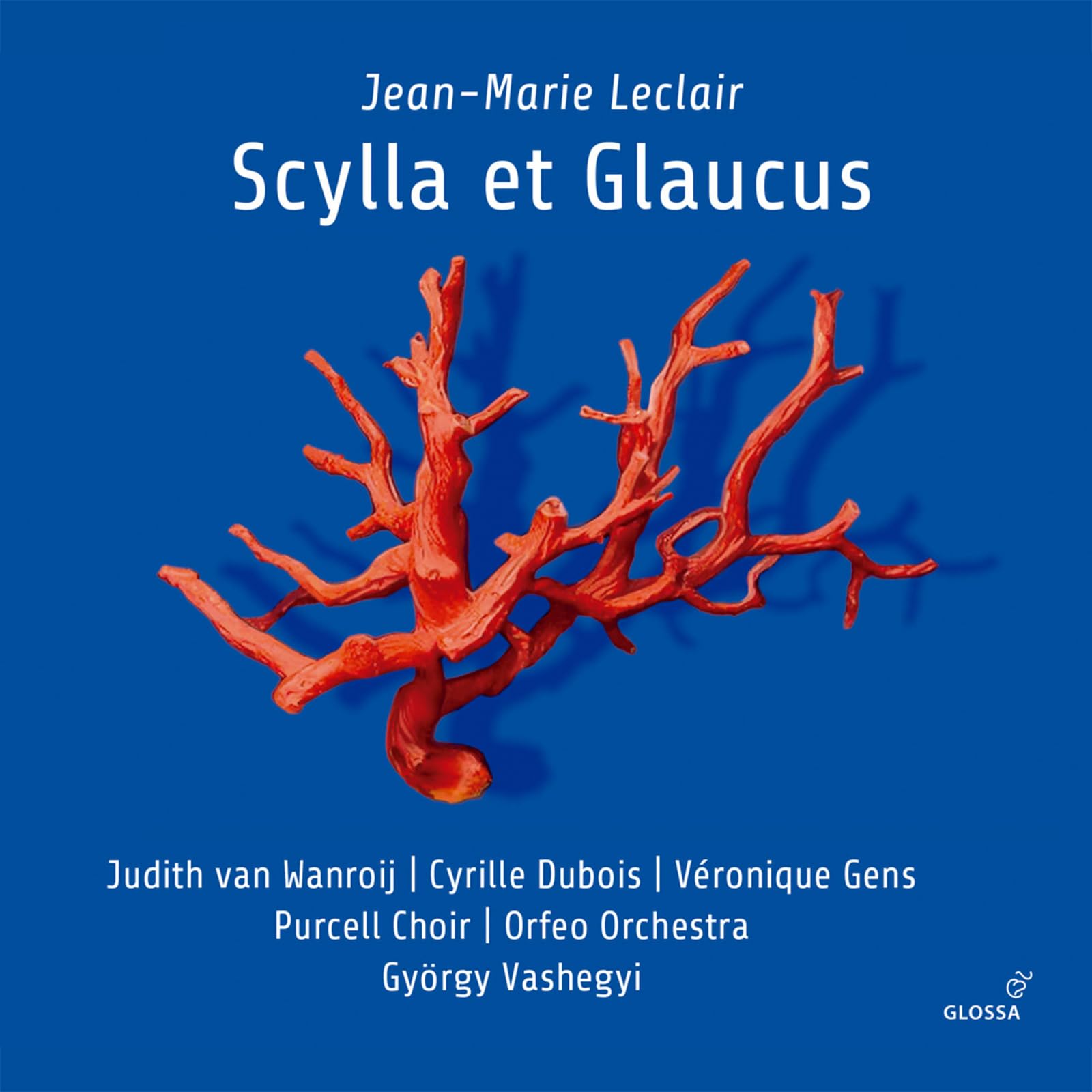 Jean-Marie Leclair: Scylla et Glaucus (Paris, 1746) Classical