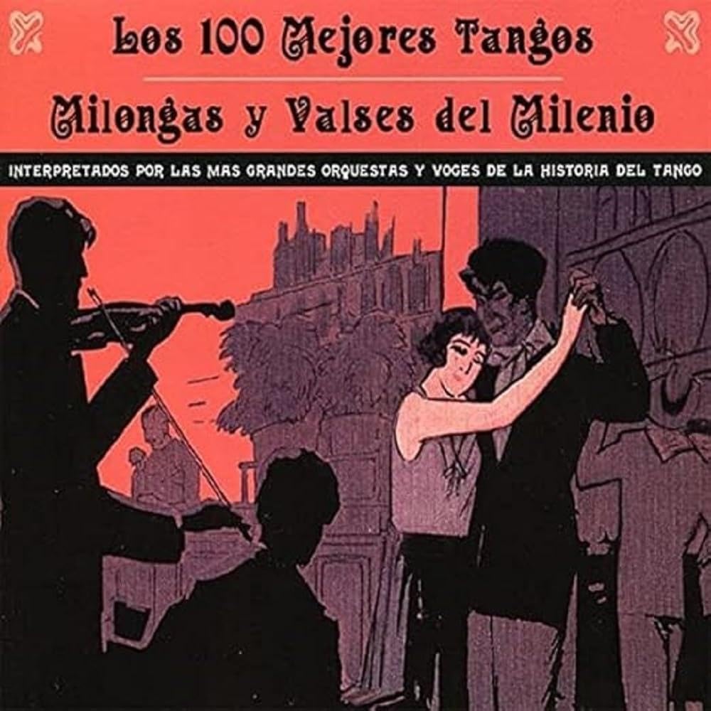 Los 100 Mejores Tangos - Milongas y Valses del Milenio Other music genres