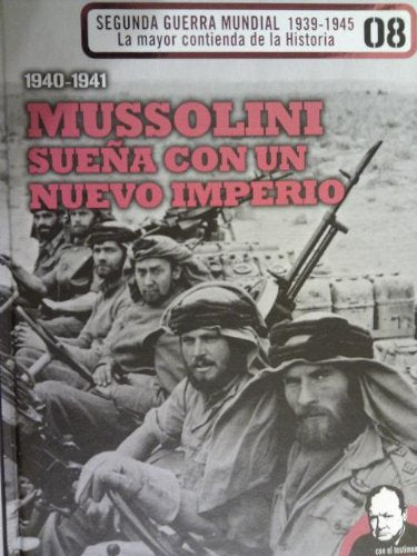 1940-1941. Mussolini sueña con un nuevo imperio. (Vol. 08.) book