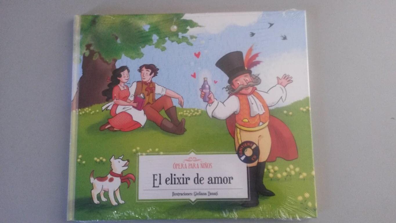 OPERA PARA NIÑOS: El Elixir de Amor. INCLUYE CD book
