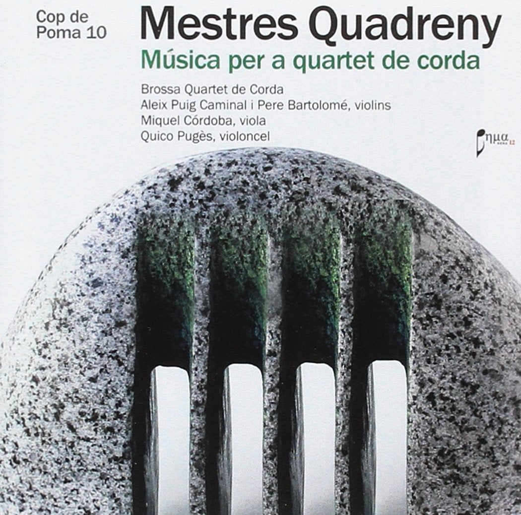 Mestres Quadreny: Música per a quartet de corda Music