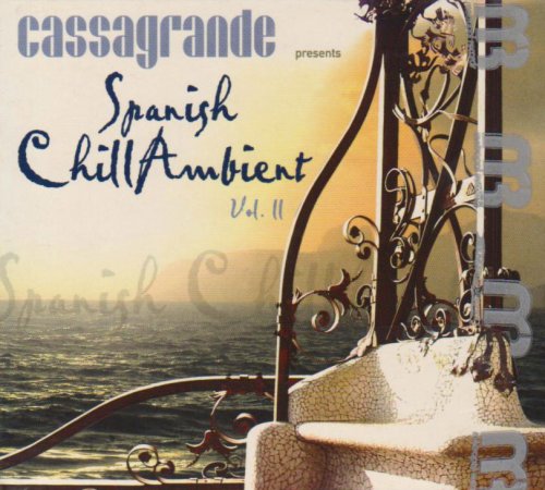 Cassagrande presents Spanish Chill Ambient Vol. II Pop