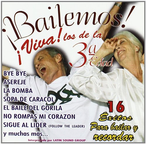 Bailemos Viva Los De La Tercera Edad Pop