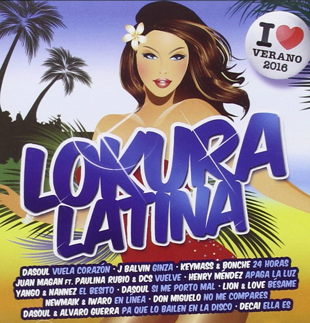 Lokura Latina 2016: I Love Verano Music