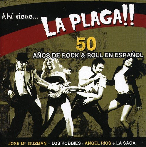 Ah Viene la Plaga!!-50 Anos de Rock