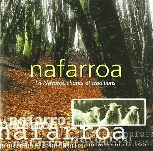Nafarroa * la navarre : chants et traditions book