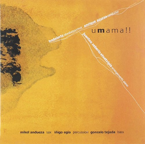JUANTXO ZEBERIO & HODEIERTZ ABESBATZA * UMAMA Arts & Music