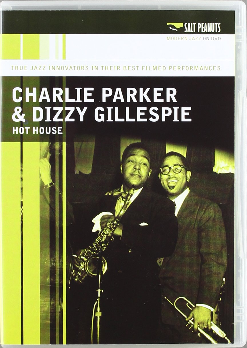 Charlie Parker And Dizzy Gillespie - Hot House Music