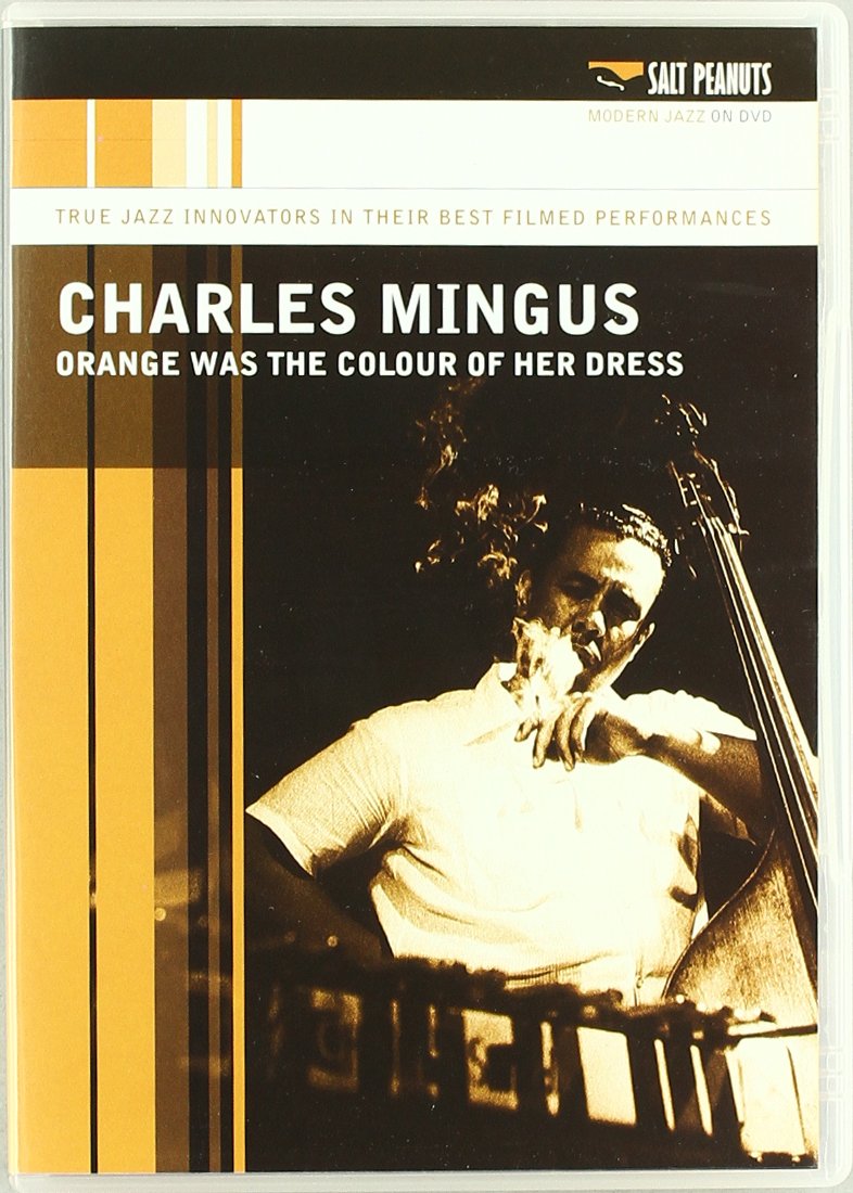 Charlie Mingus - Orange Was The Colour Of Her Dress Music