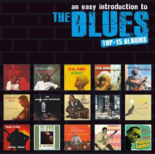 An Easy Introduction to Blues-Top 15 Albums Blues