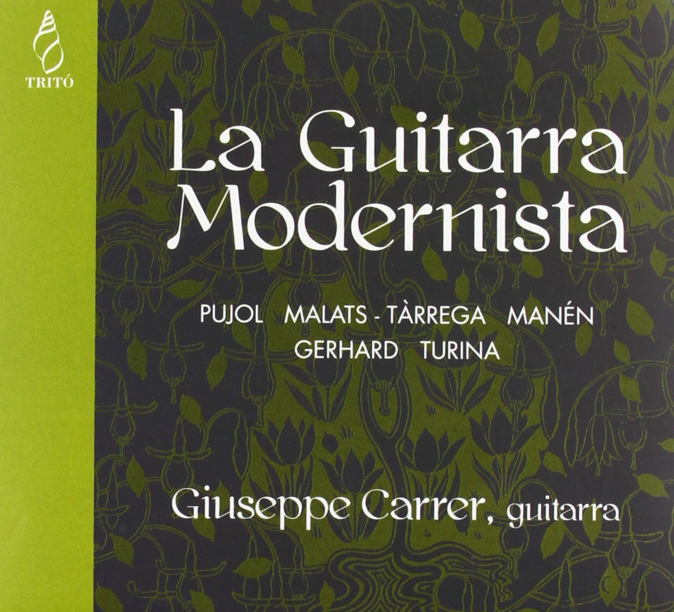 La Guitarra Modernista: Pujol, Malats, Tarrega, Gerhard. Carrer Other music genres