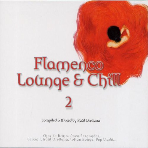 Flamenco Lounge & Chill 2 Dance & Electronic