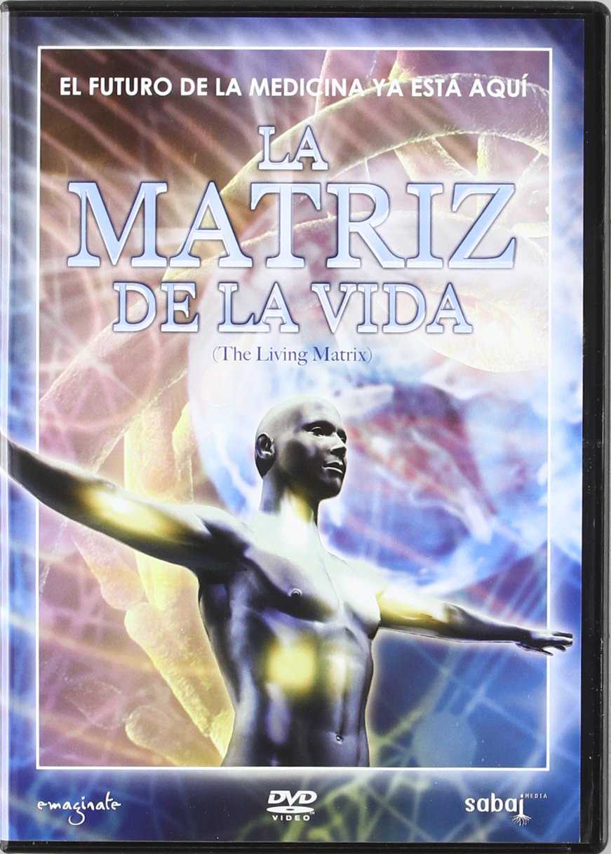 La Matriz De La Vida (The Living Matrix) Films