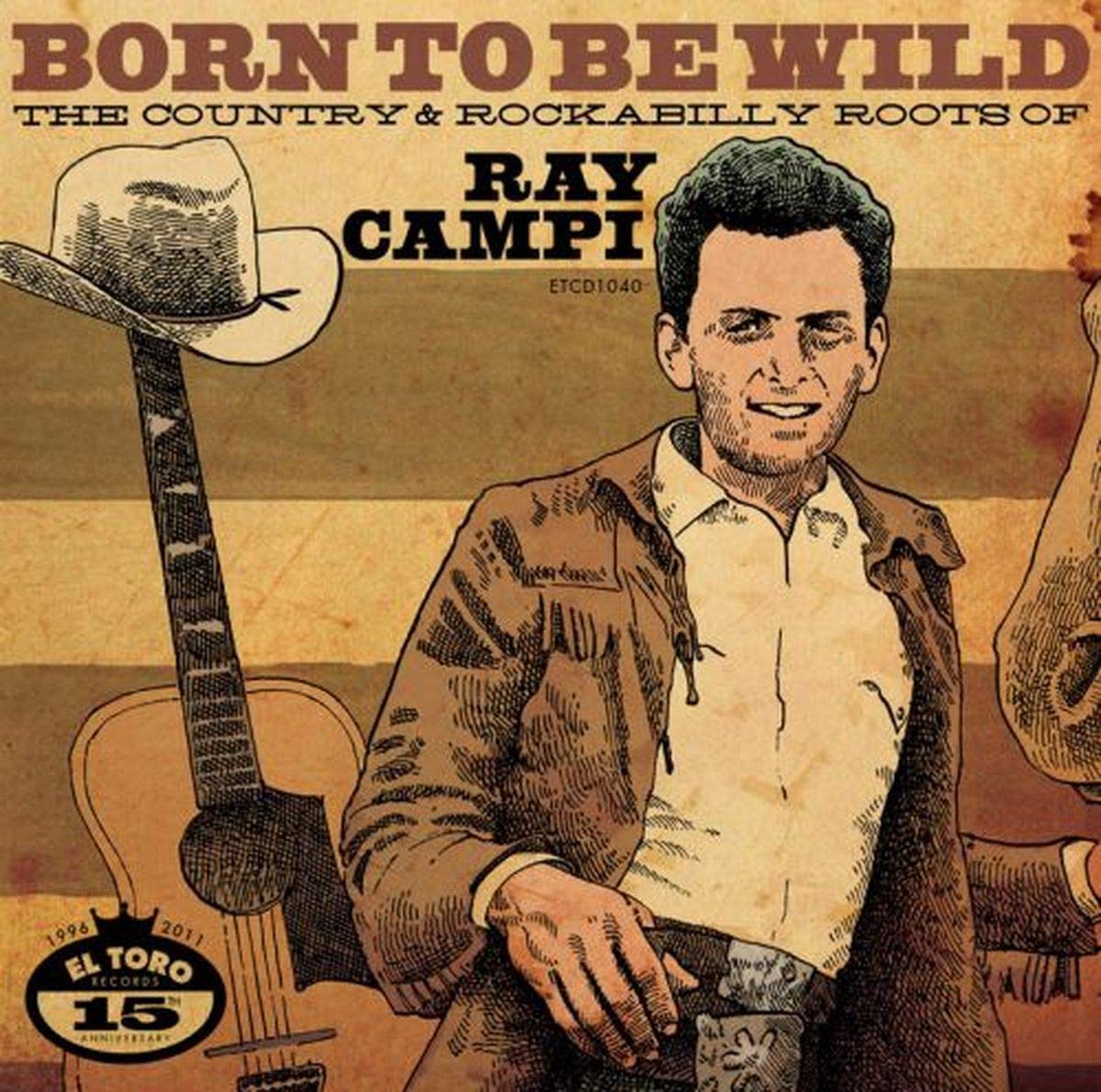 Born to Be Wild-Roots of Ray Campi Rock