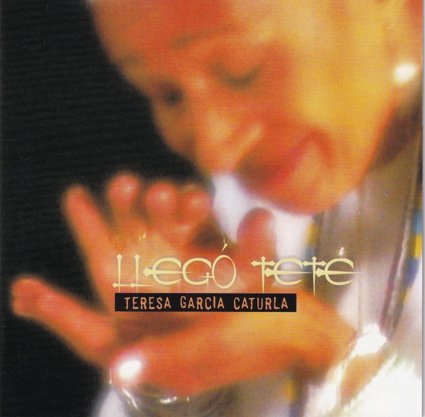 Teresa Garcia Caturla - Llego Tete Country & Folk