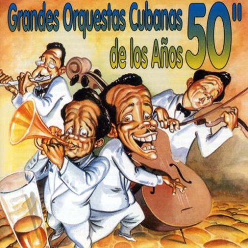 Grandes Orq.Cubanas de Anos 50 Pop