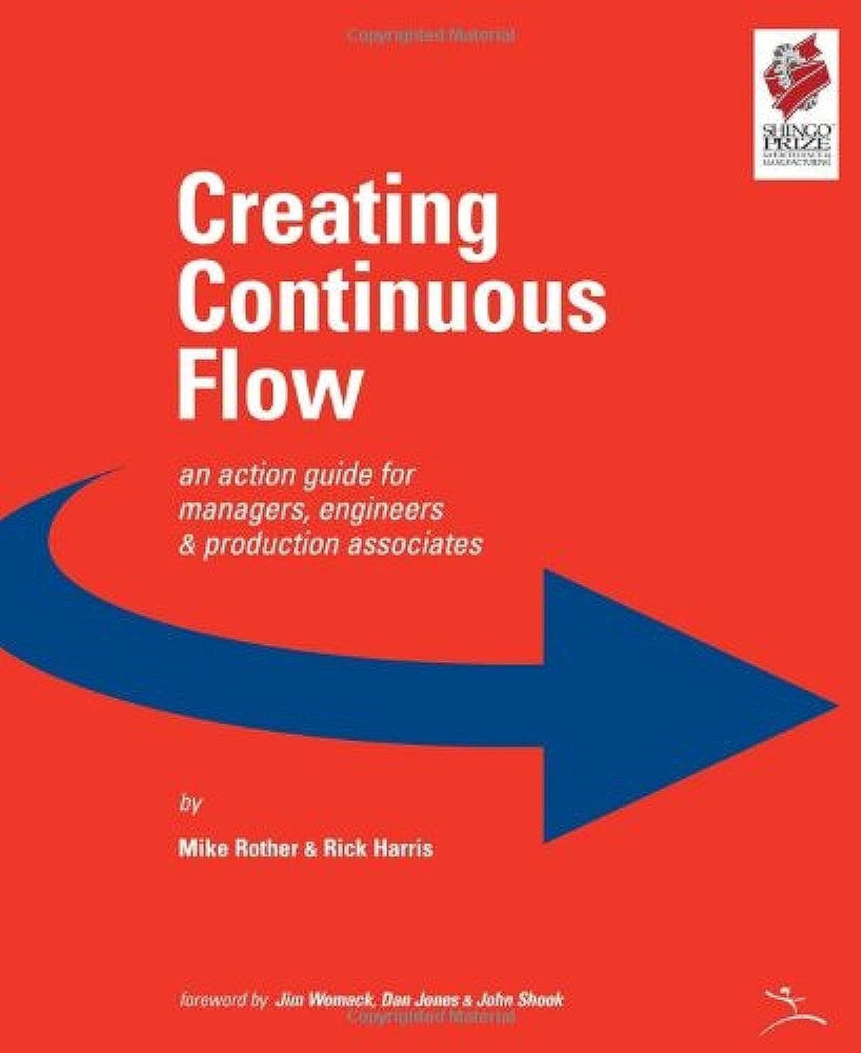 Creating Continuous Flow: An Action Guide for Managers, Engineers and Production Associates Business, Finance & Career