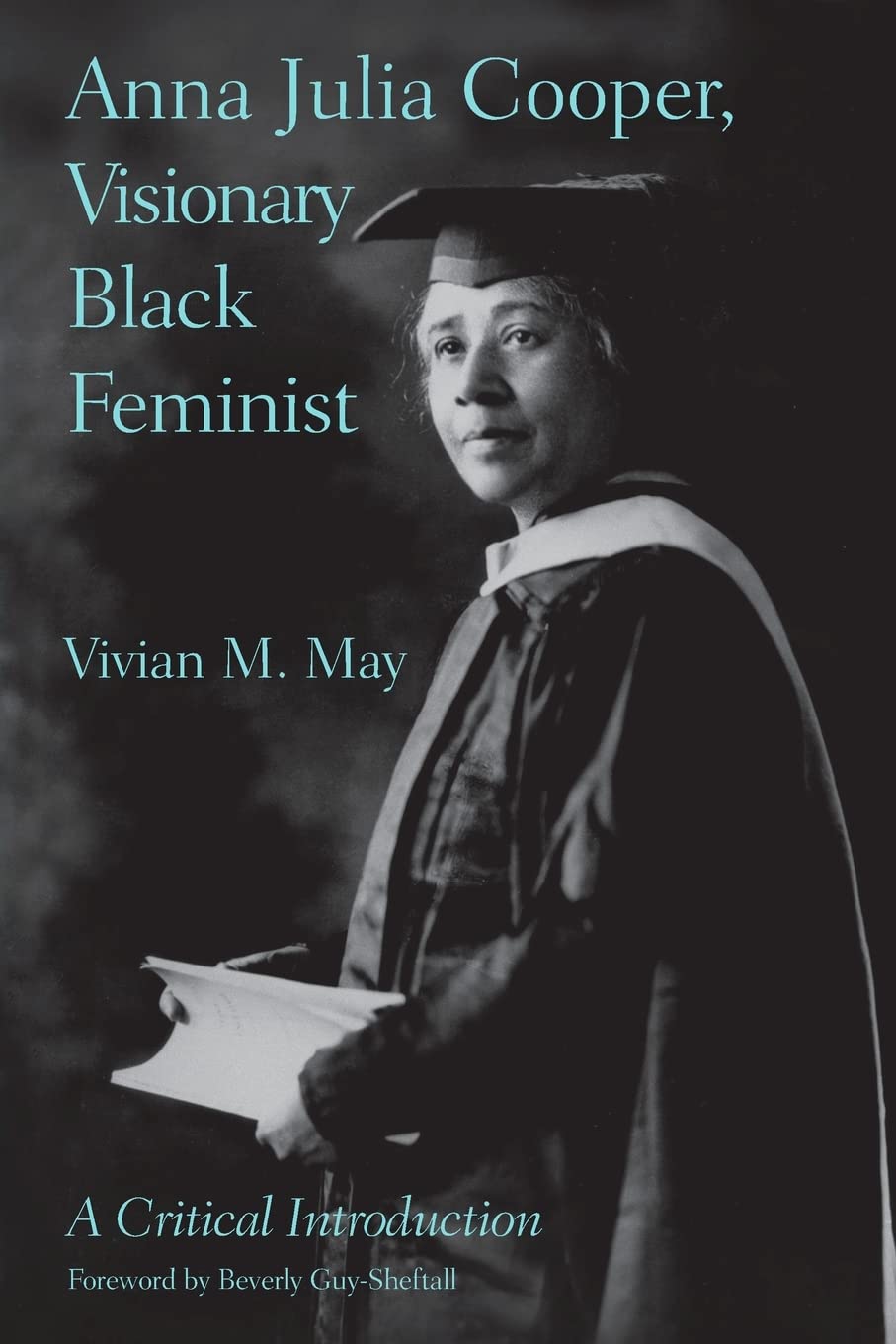 Anna Julia Cooper, Visionary Black Feminist: A Critical Introduction Books