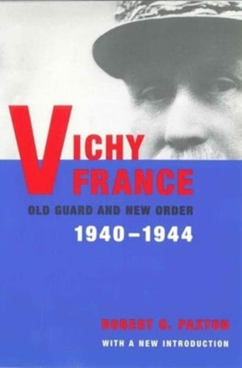 Vichy France: Old Guard and New Order 1940-1944 Politics & History