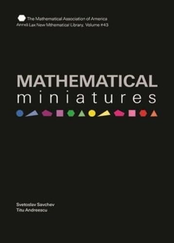 Mathematical Miniatures (Anneli Lax New Mathematical Library, Band 43) Learning & Reference
