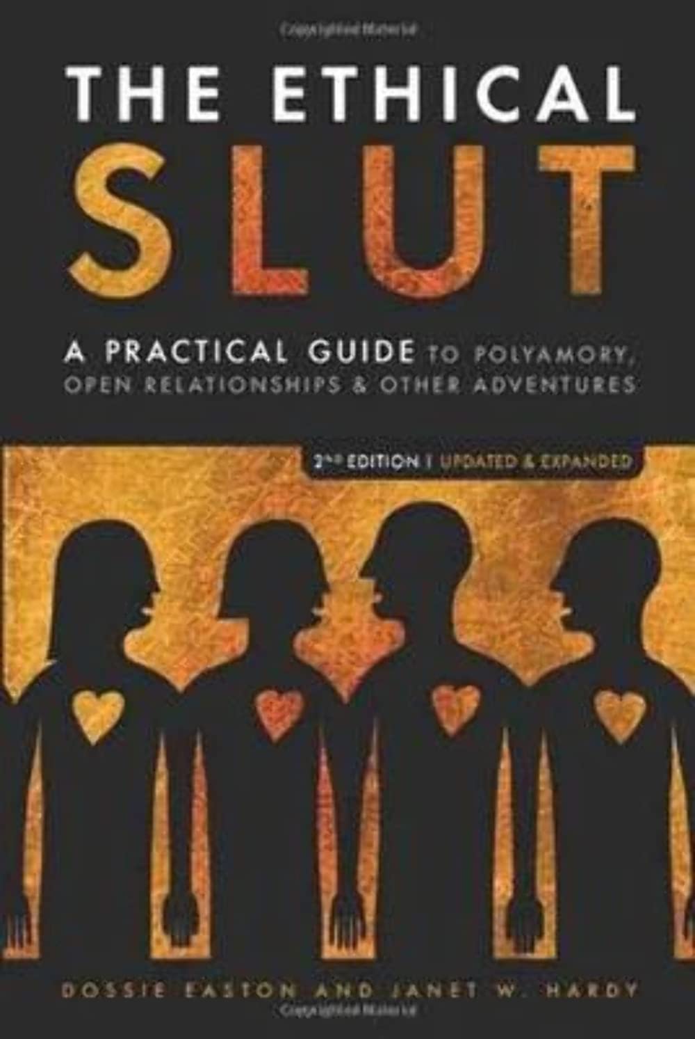 The Ethical Slut: A Practical Guide to Polyamory, Open Relationships & Other Adventures Philosophy