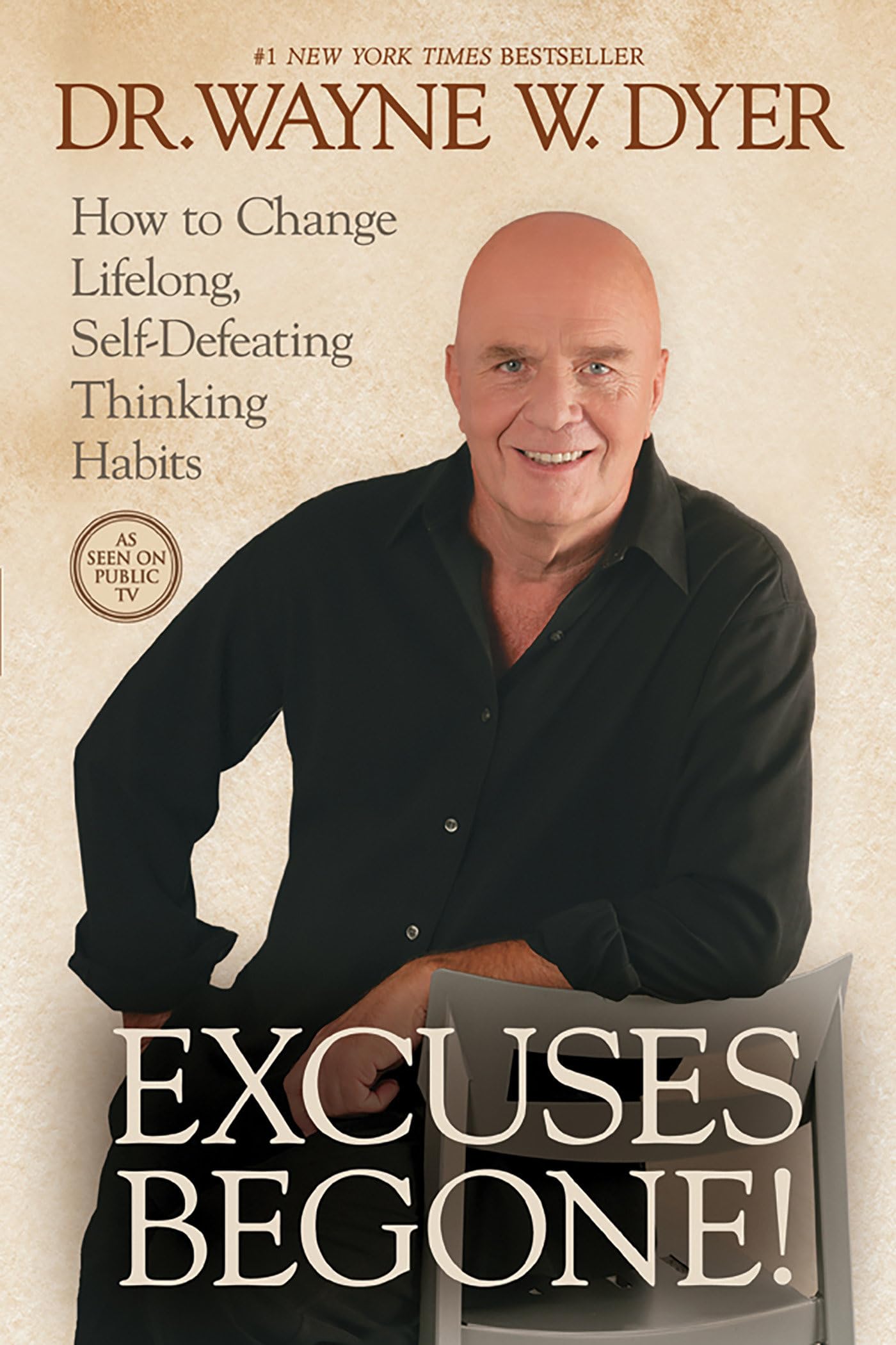 Excuses Begone!: How to Change Lifelong, Self-Defeating Thinking Habits Business, Finance & Career