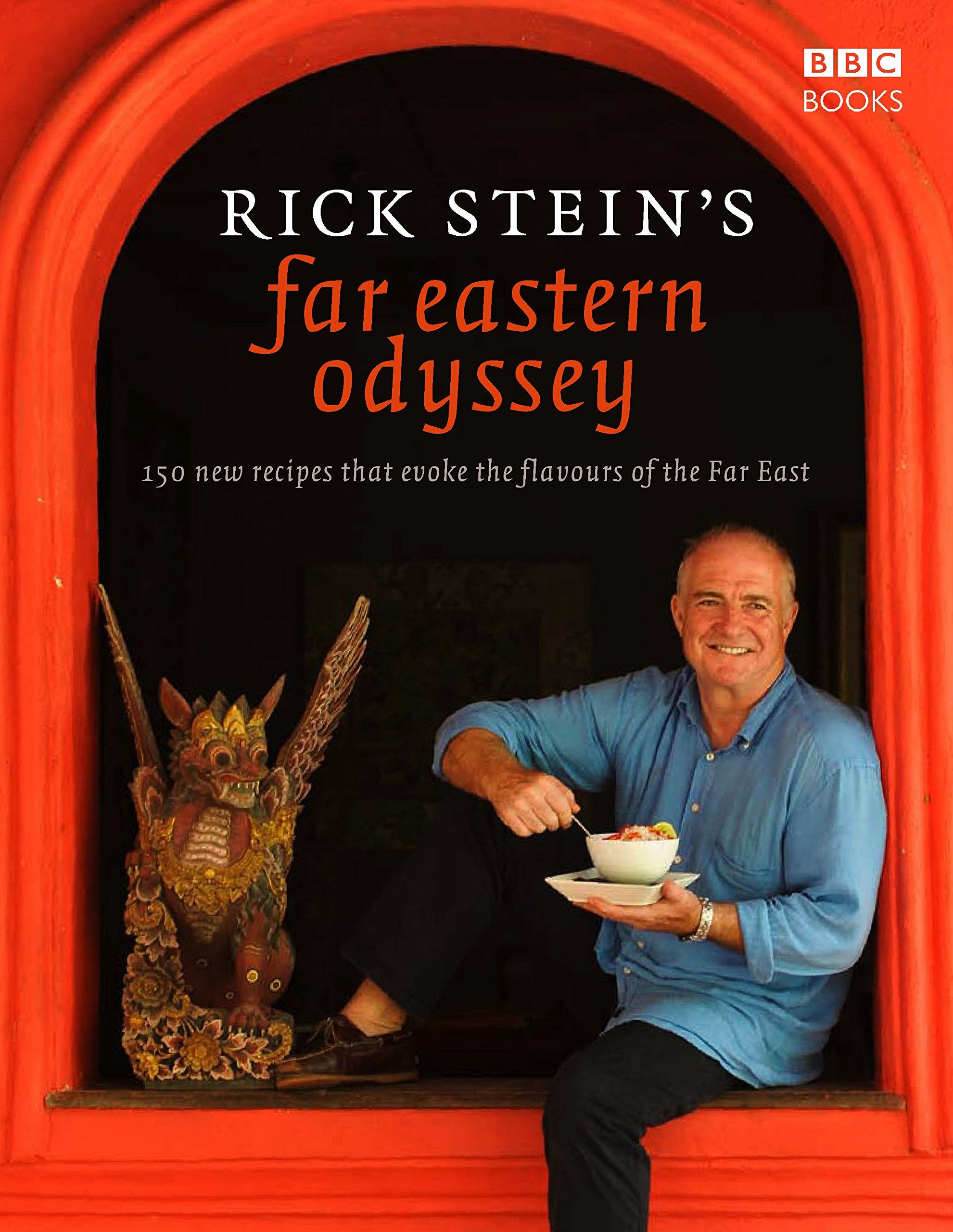 Rick Stein's Far Eastern Odyssey: 150 new recipes evoking the flavours othe the Far East Leisure, Home & Garden
